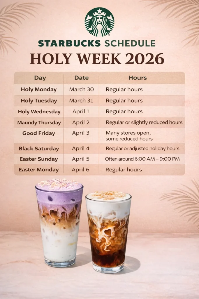 Starbucks Schedule Holy Week 2026