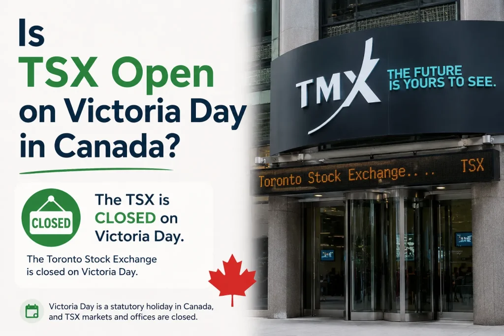Is TSX Open on Victoria Day in Canada