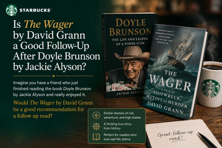 Is The Wager by David Grann a Good Follow-Up After Reading Doyle Brunson by Jackie Alyson?